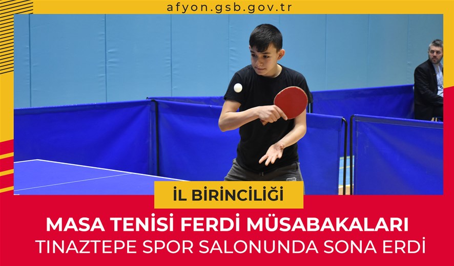 Masa Tenisi Ferdi Müsabakaları Tamamlandı