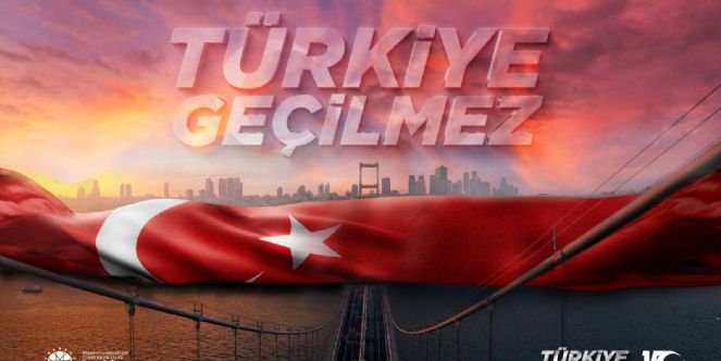 15 TEMMUZ'DA YÜCE MİLLETİMİZİN ZAFERİ
